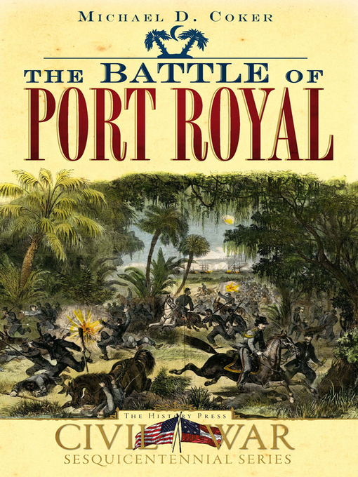 Title details for The Battle of Port Royal by Michael Coker - Available